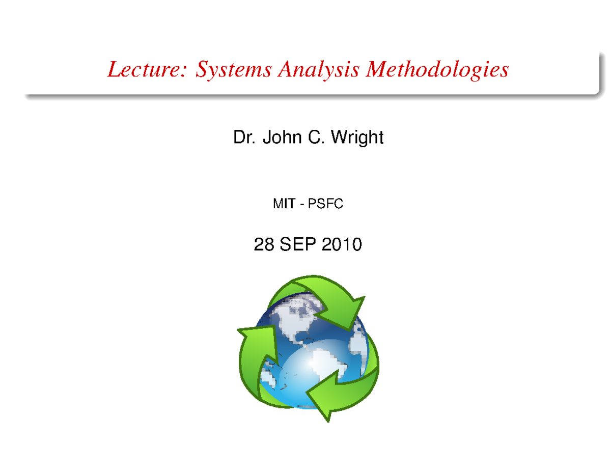 Systems analysis methodologies Lecture Systems Analysis Methodologies Dr. John C