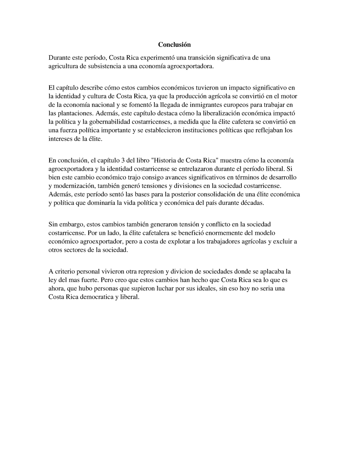 Conclusión proyecto Historia de Costa Rica Conclusión Durante este período Costa Rica