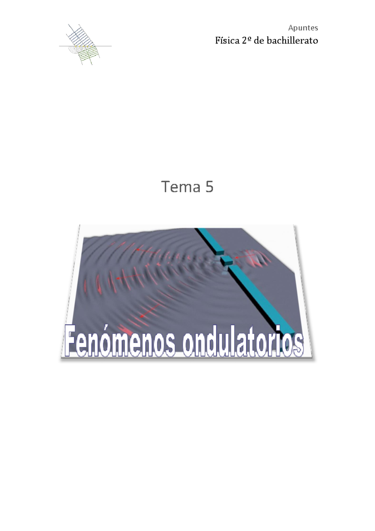 Copia De Fis Tema 5 Fenómenos Ondulatorios 24 - Apuntes Física 2º De ...