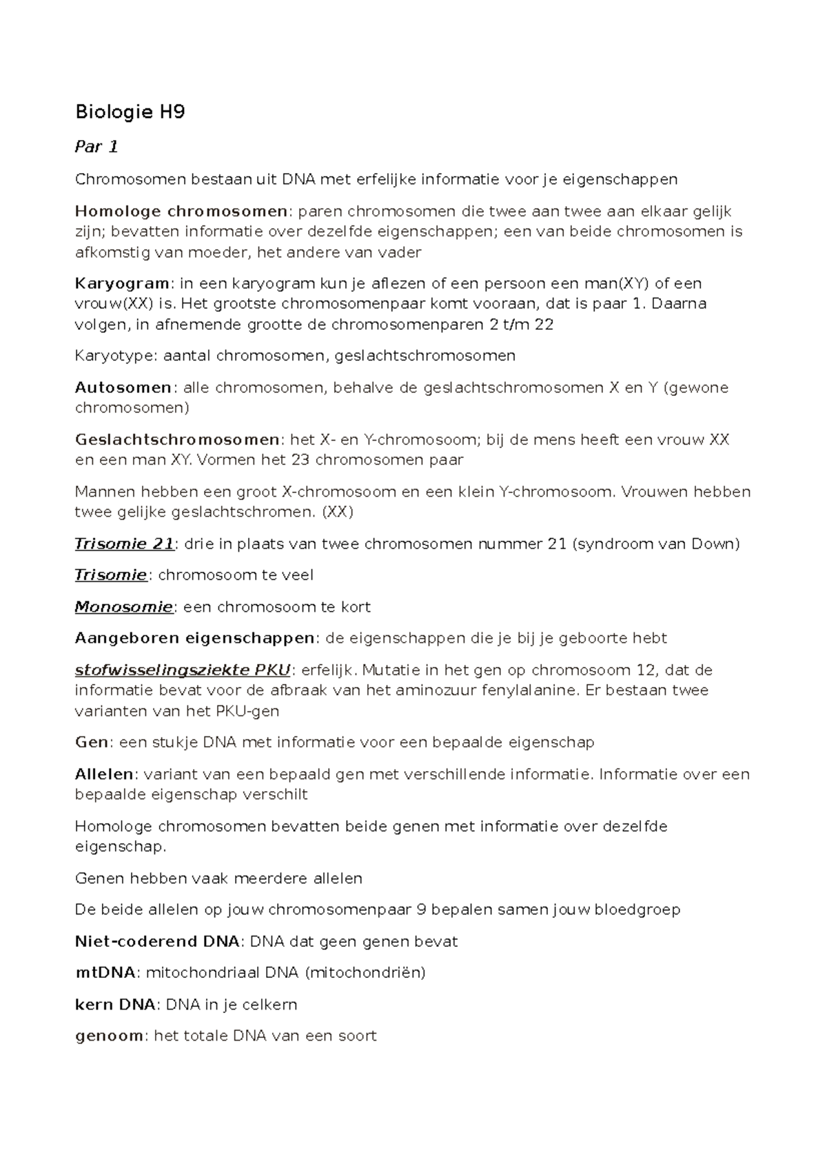 Biologie H9 erfelijkheid Biologie H Par 1 Chromosomen bestaan uit DNA met erfelijke informatie