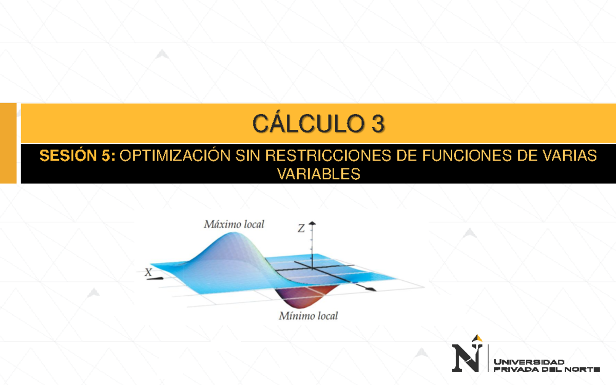 PPT. Semana 05.CLASES - CÁLCULO 3 SESIÓN 5: OPTIMIZACIÓN SIN ...