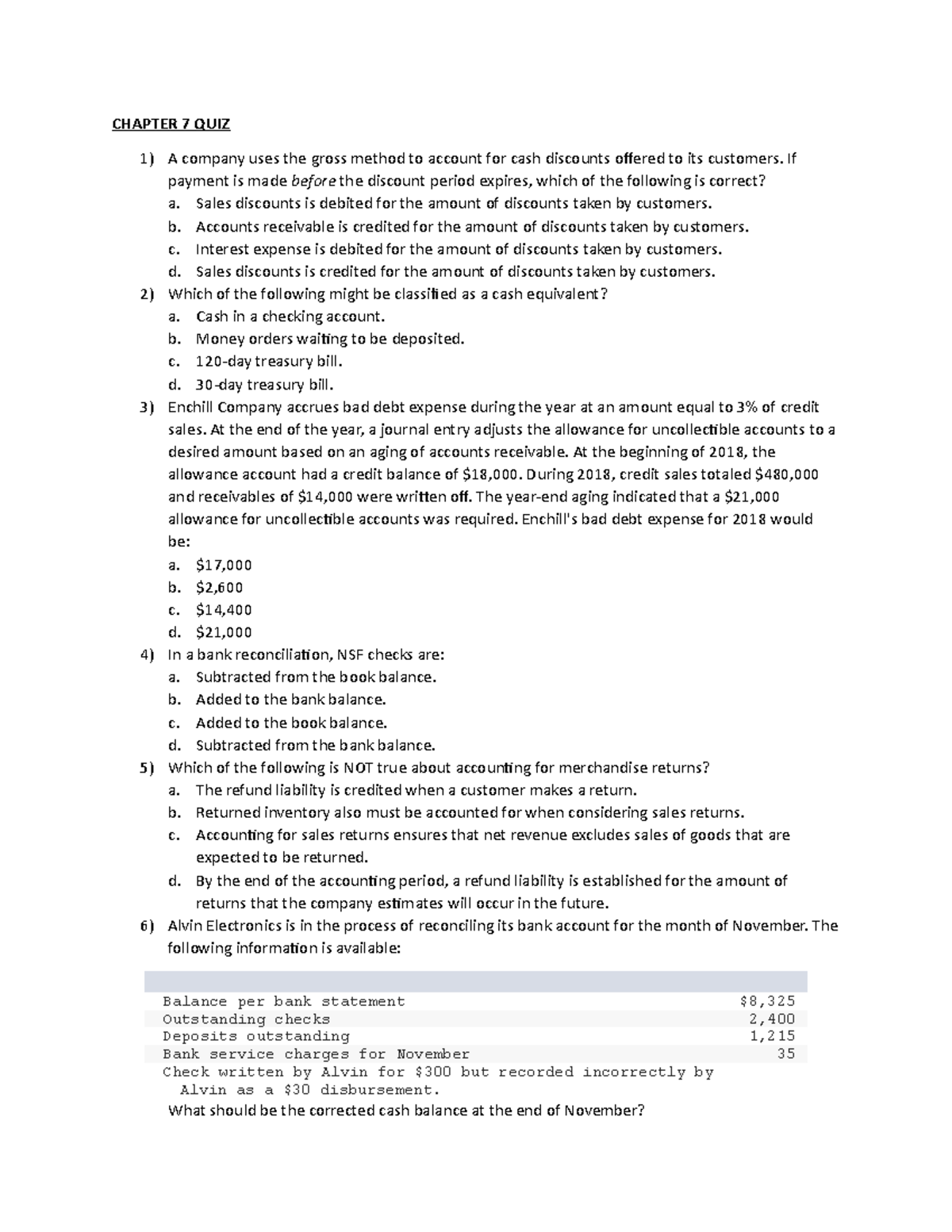 Intermediate Acct CH 7 QUIZ - CHAPTER 7 QUIZ A company uses the gross ...