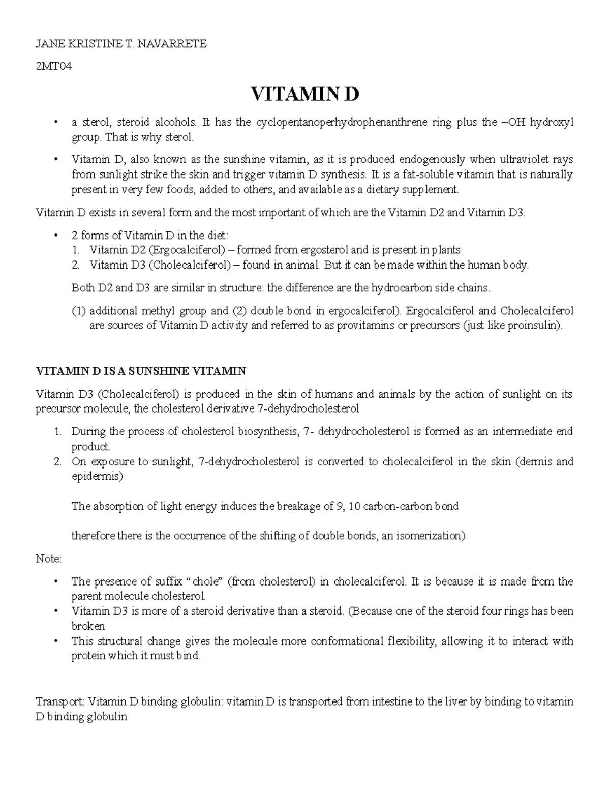 Vit D written report Vitamin D is a sterol, steroid alcohol JANE