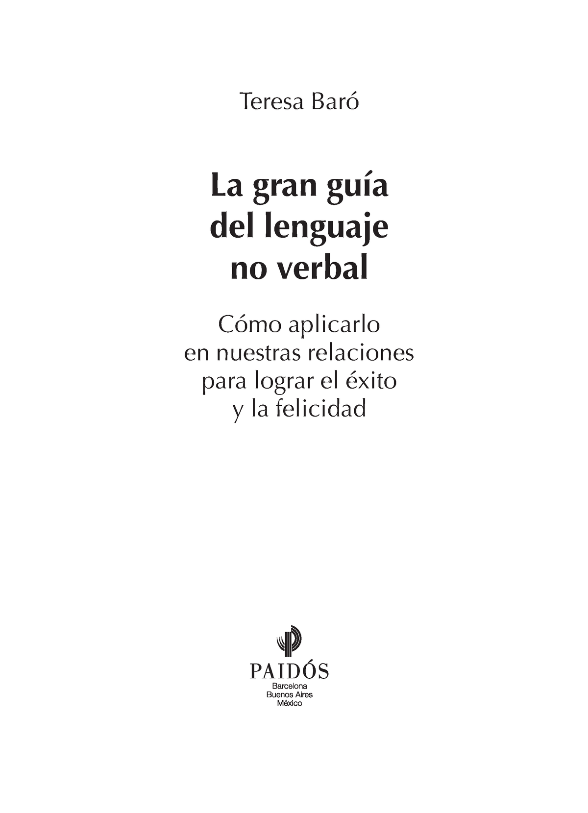 La Gran Guia Del Lenguaje No Verbal - Teresa Baró La Gran Guía Del ...