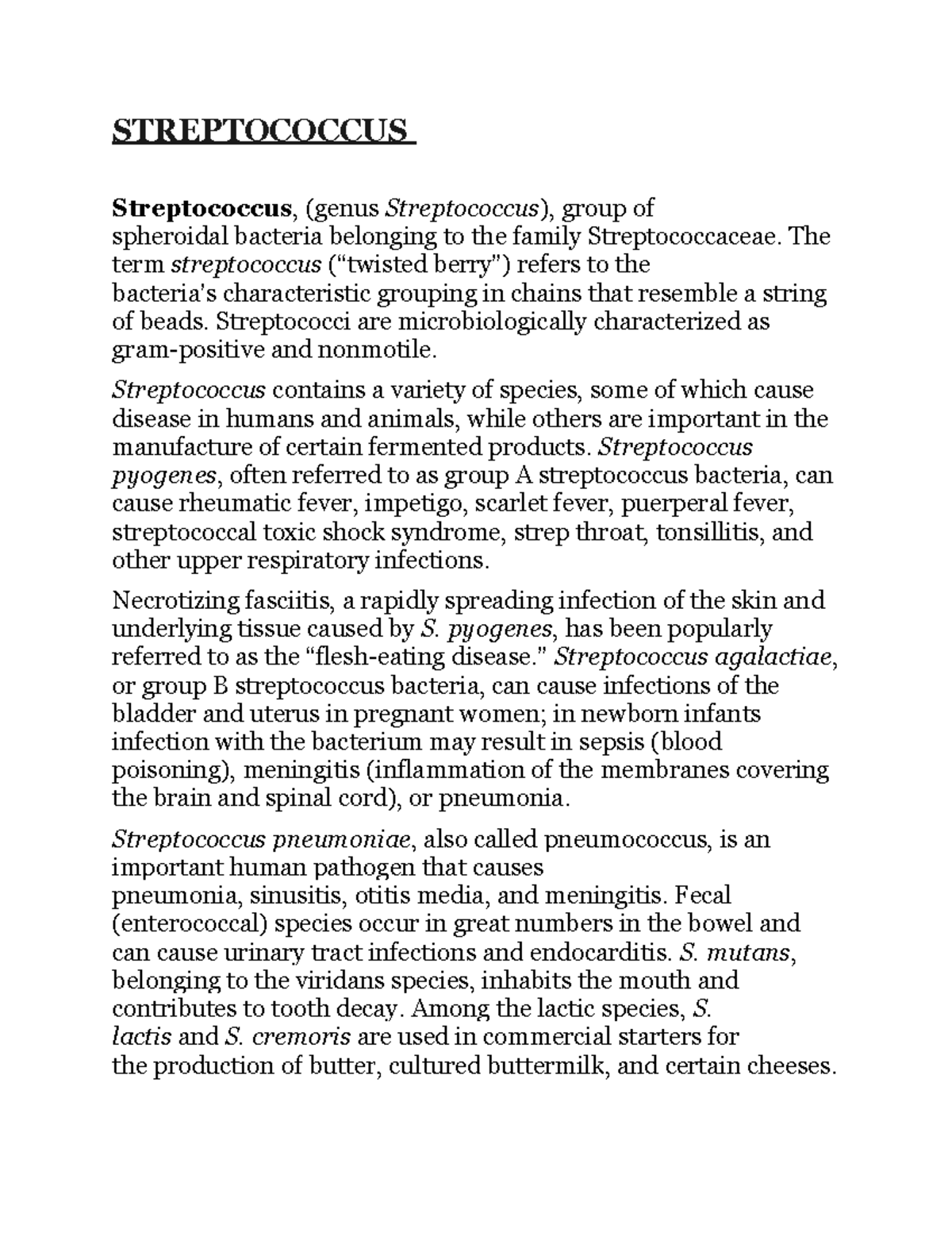 Streptococcus The term streptococcus (“twisted berry”) refers to the