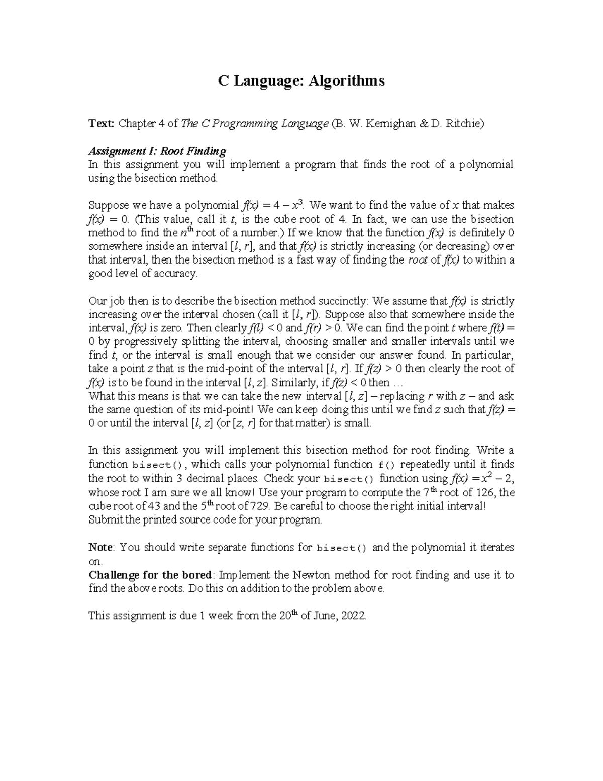 03 Assignment I - C Language: Algorithms Text: Chapter 4 of The C ...