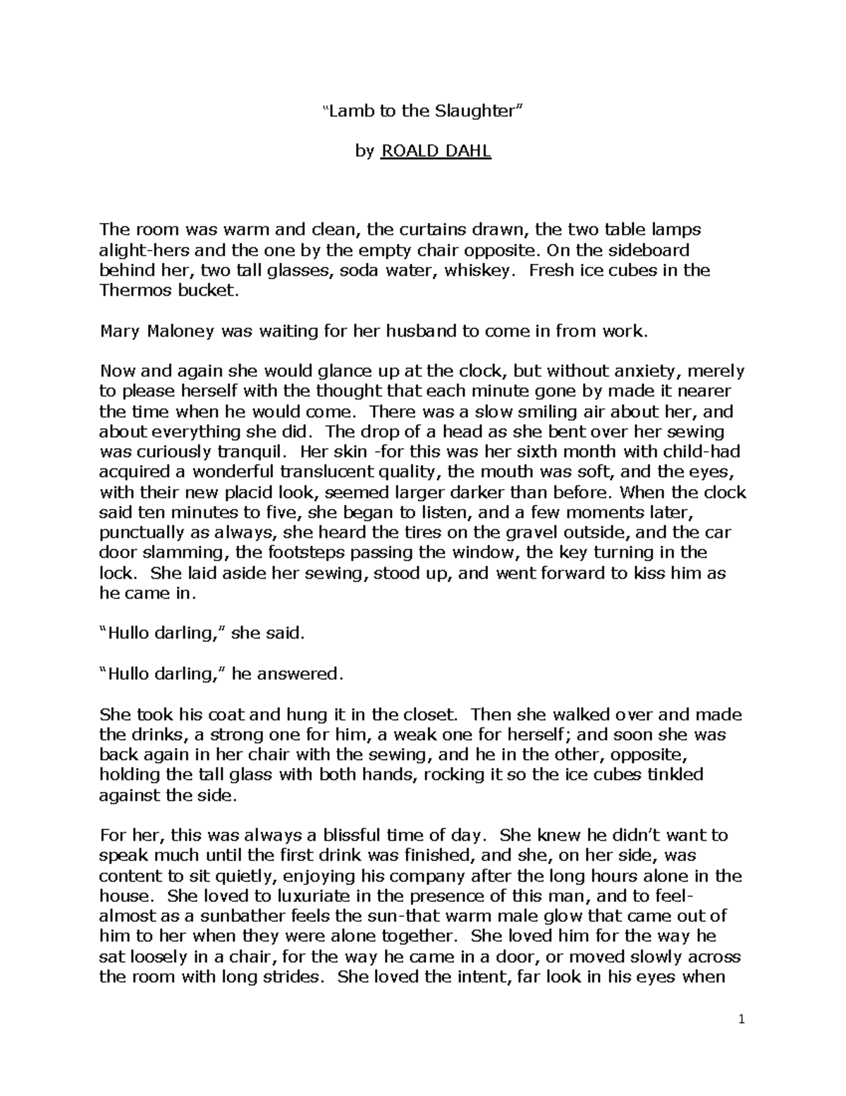 Lamb to the Slaughter Full Text “Lamb to the Slaughter” by ROALD DAHL