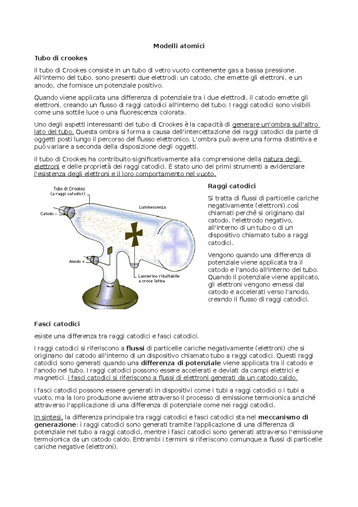 Modelli atomici Modelli atomici Tubo di crookes Il tubo di Crookes