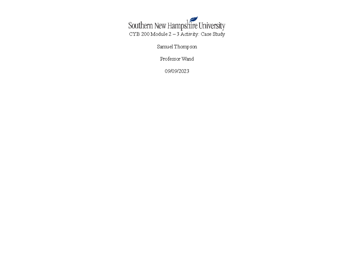 CYB 200 Module Two Case Study Samuel Thompson CYB 200 Module 2 3