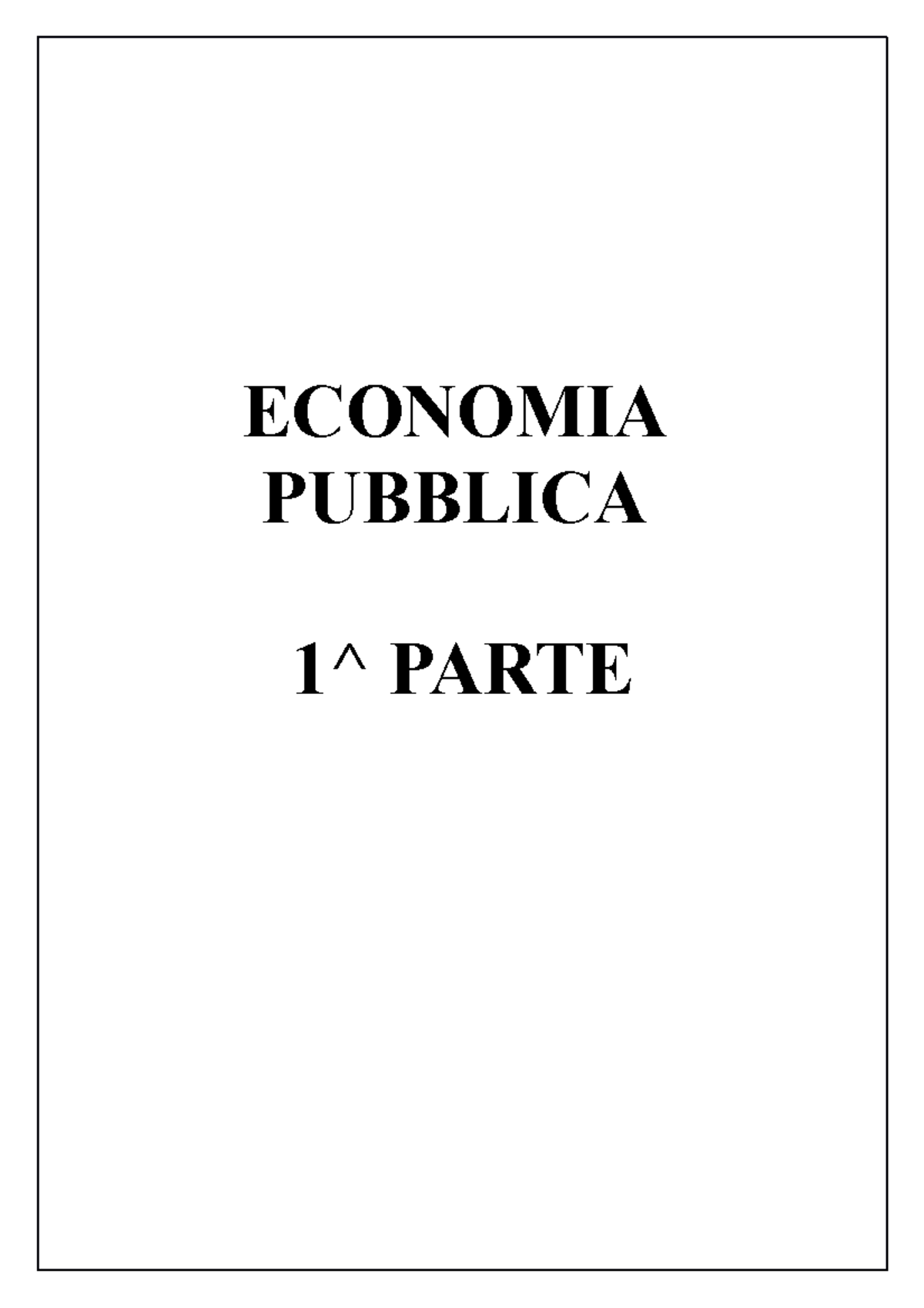 Economia Pubblica Prima Parte - ECONOMIA PUBBLICA 1^ PARTE I FONDAMENTI ...