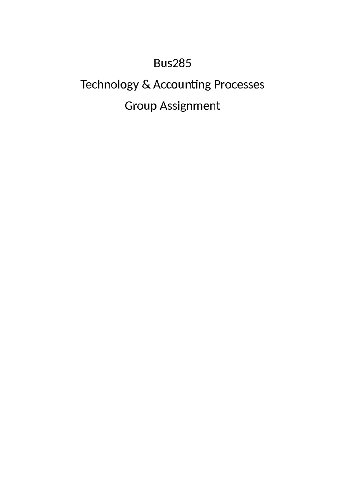 Bus285 Group Assignment - Bus Technology & Accounting Processes Group ...