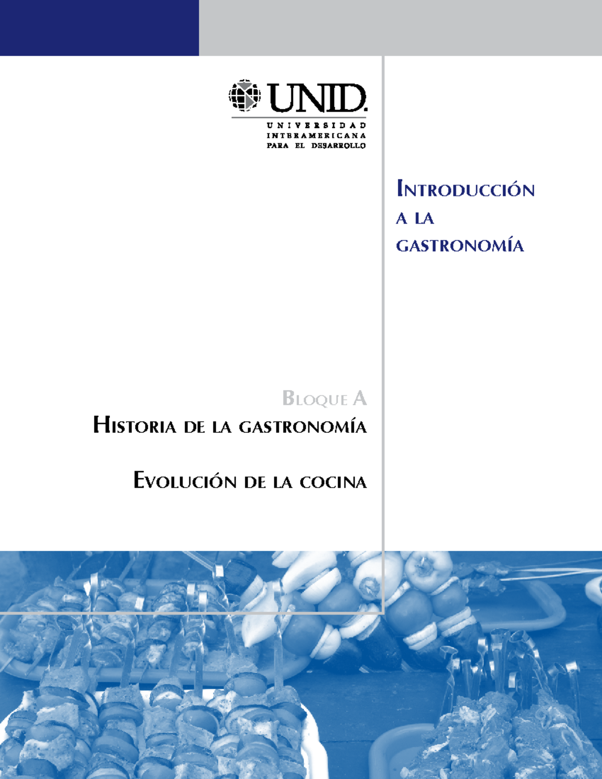 Historia DE LA Gastronomia EN LOS DIFERENTES PAISES DE TODO EL MUNDO Bloque A HistoriA de lA Historia DE LA Gastronomia EN LOS DIFERENTES PAISES DE TODO EL MUNDO Bloque A HistoriA de lA