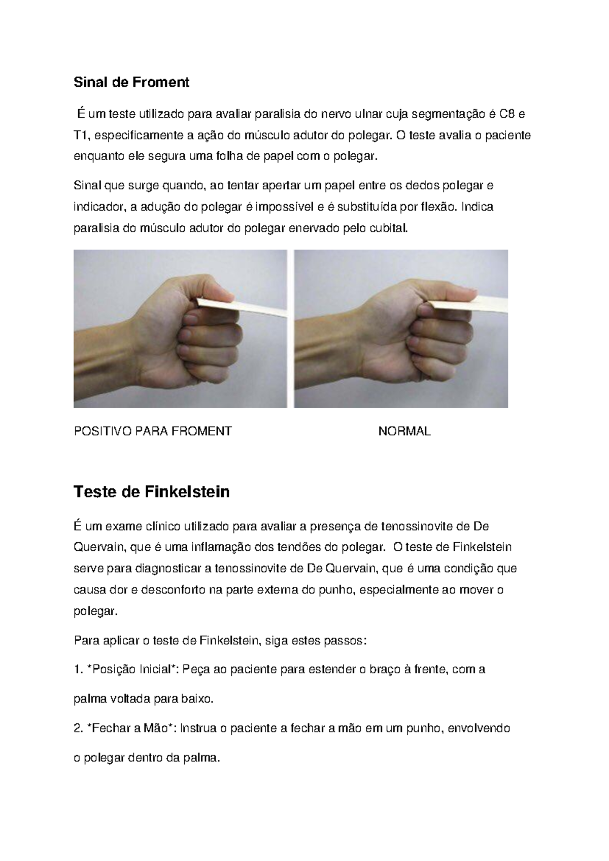 Sinal de Froment é um teste utilizado para avaliar paralisia - O teste ...