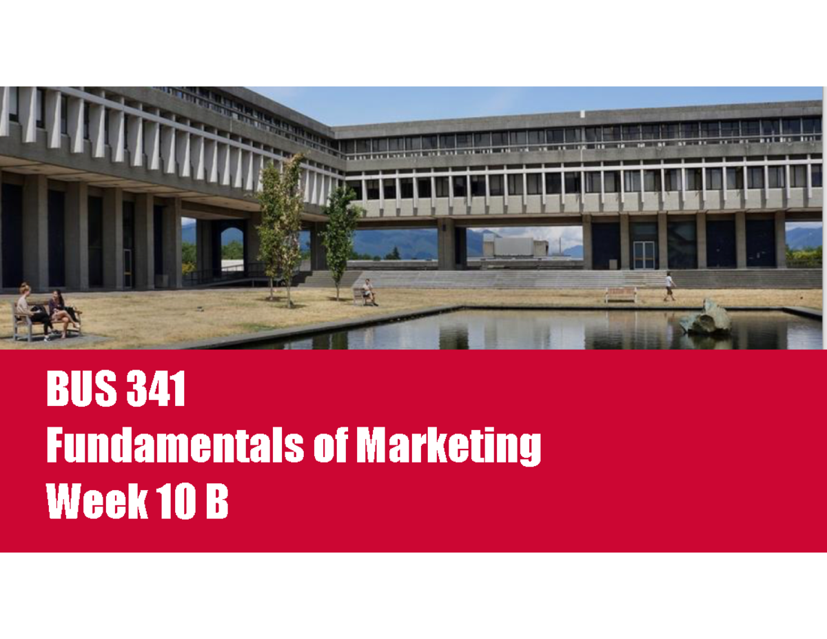 Bus341 week10b spring 22 bus 341 fundamentals of marketing week 10 b