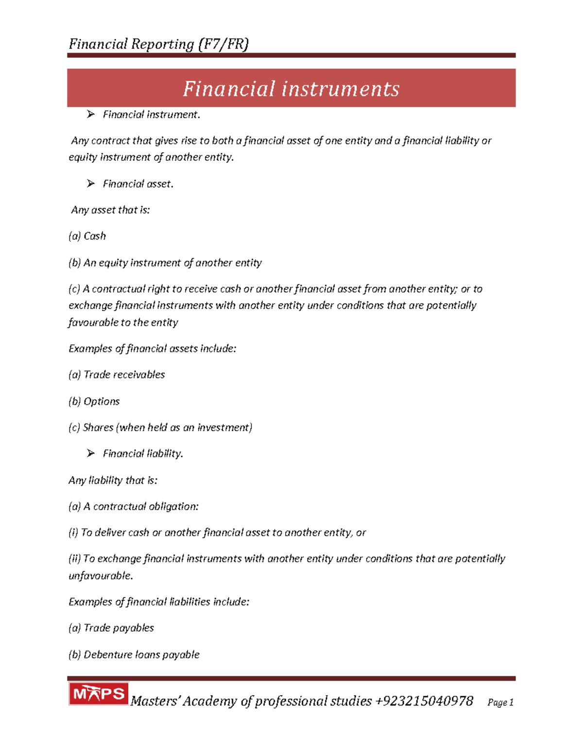 Financial instruments F7 - Any contract that gives rise to both a ...