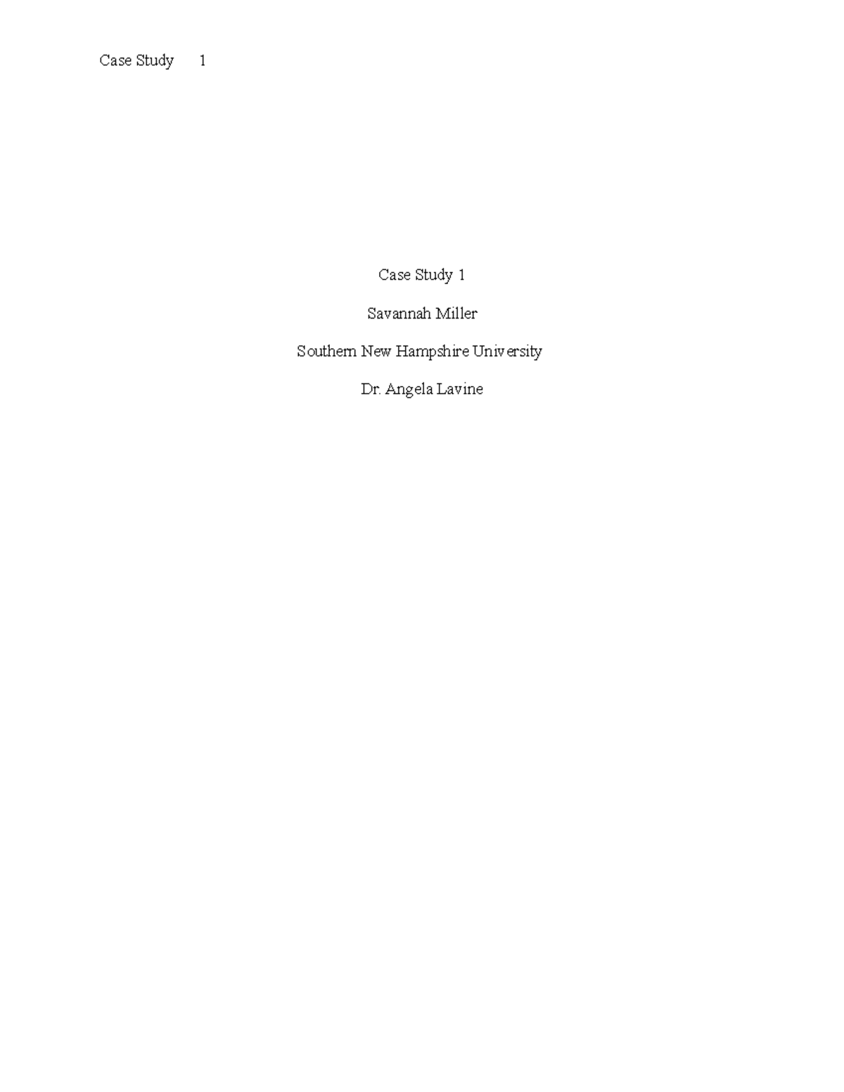 Case Study 1 Final Paper - Case Study 1 Savannah Miller Southern New ...