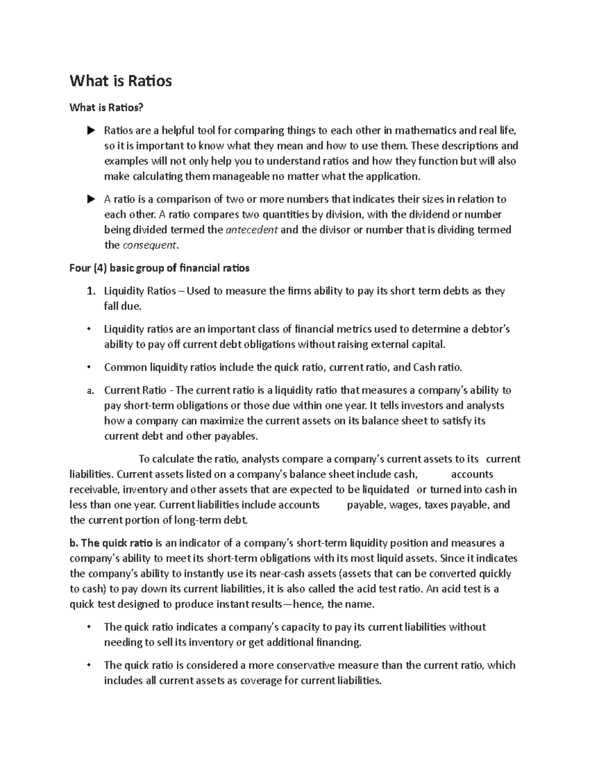 What is Ratios What is Ratios What is Ratios? Ratios are a helpful