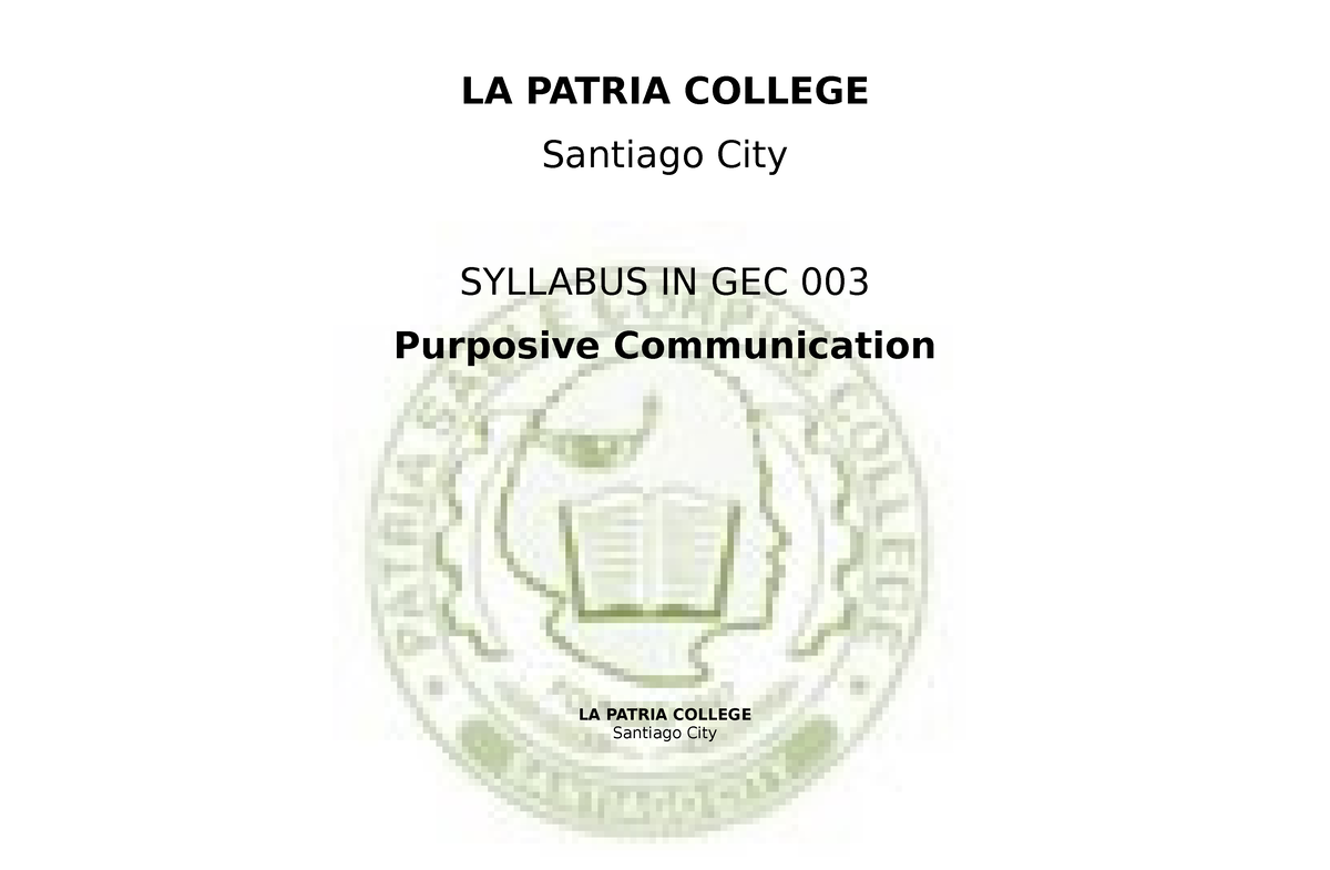 OBE Purposive Communication - LA PATRIA COLLEGE Santiago City SYLLABUS ...