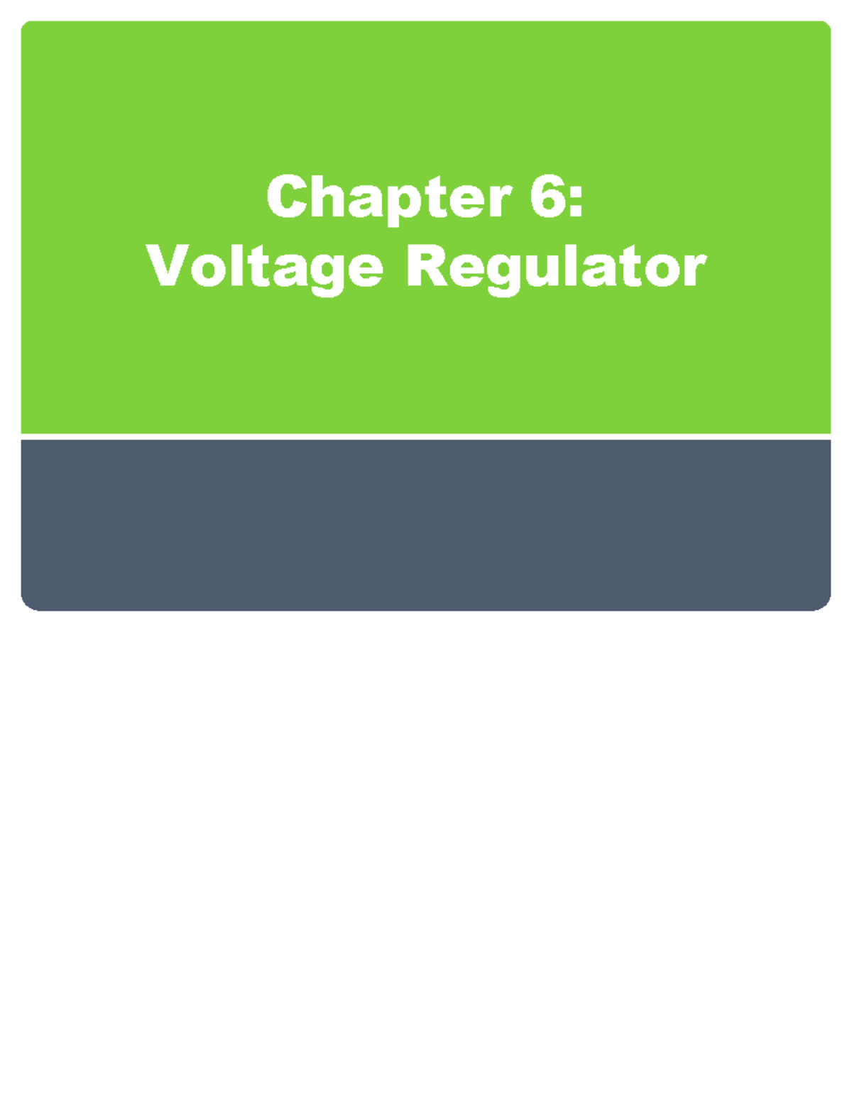 Basic electrical engineering Chapter 6 Voltage Regulator Outline ⚫