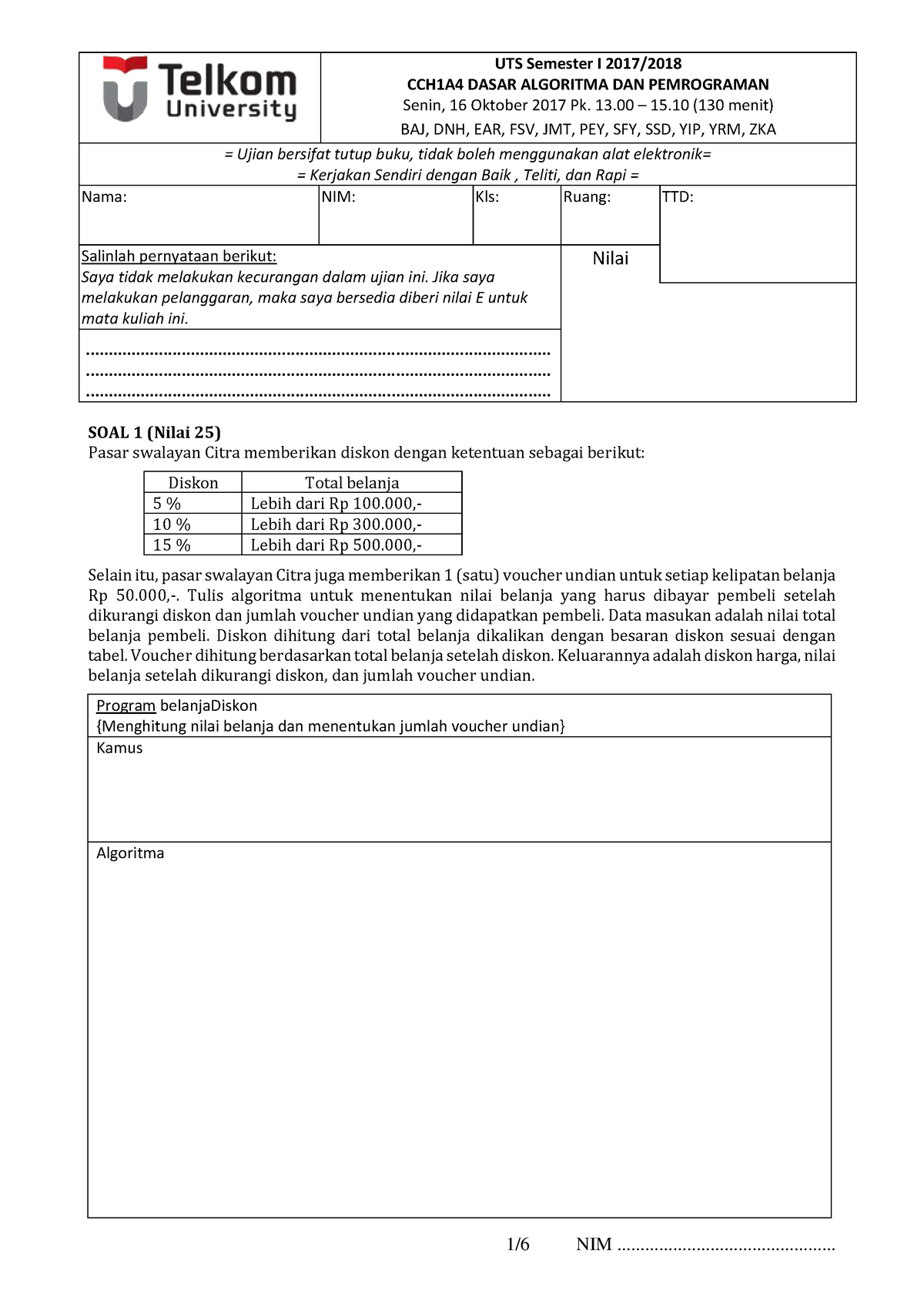 Soal UTS DAP 2017/2018 UTS Semester I 2017/ CCH1A4 DASAR ALGORITMA