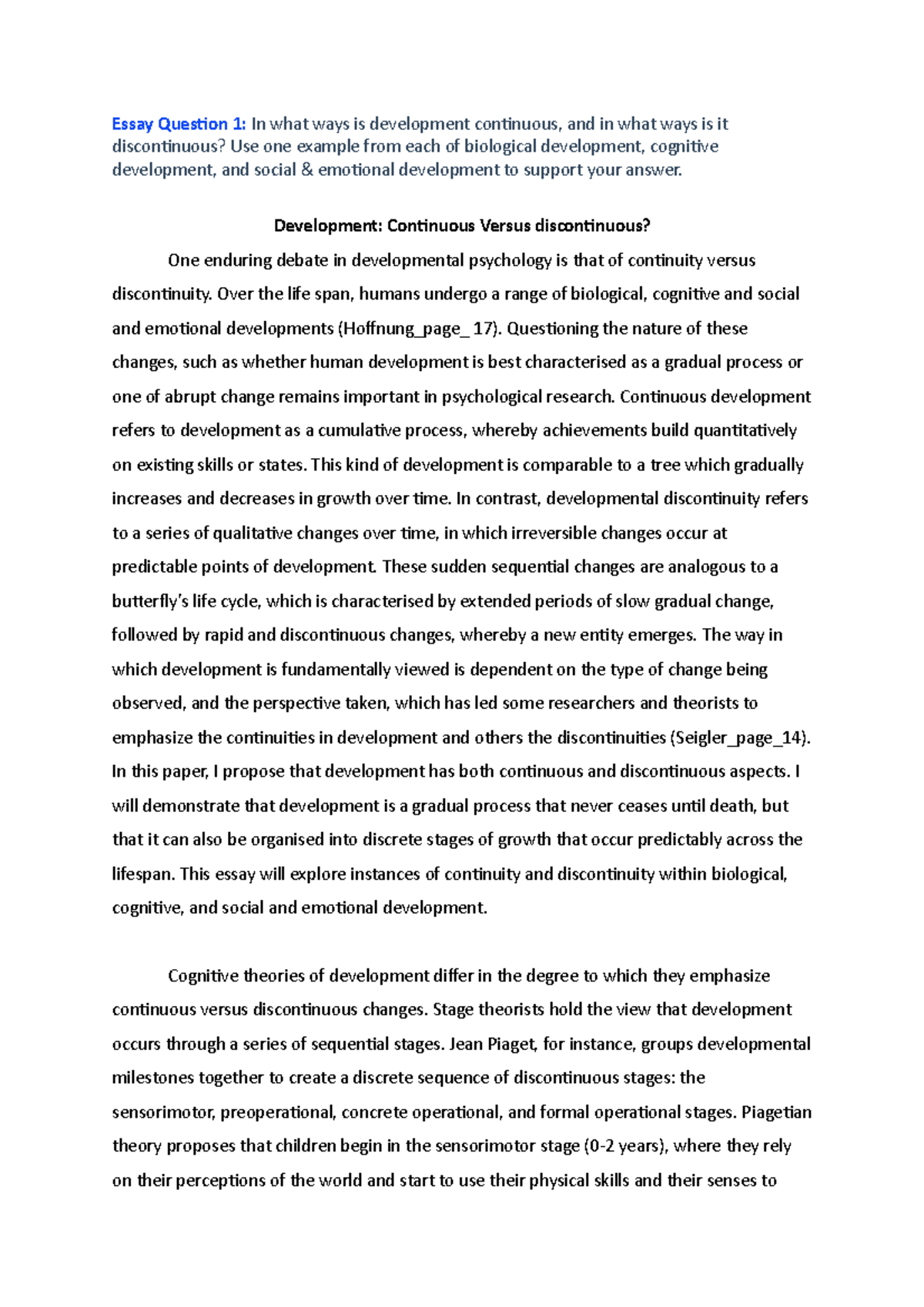 Exam developmental psych 2 - Essay Question 1: In what ways is ...