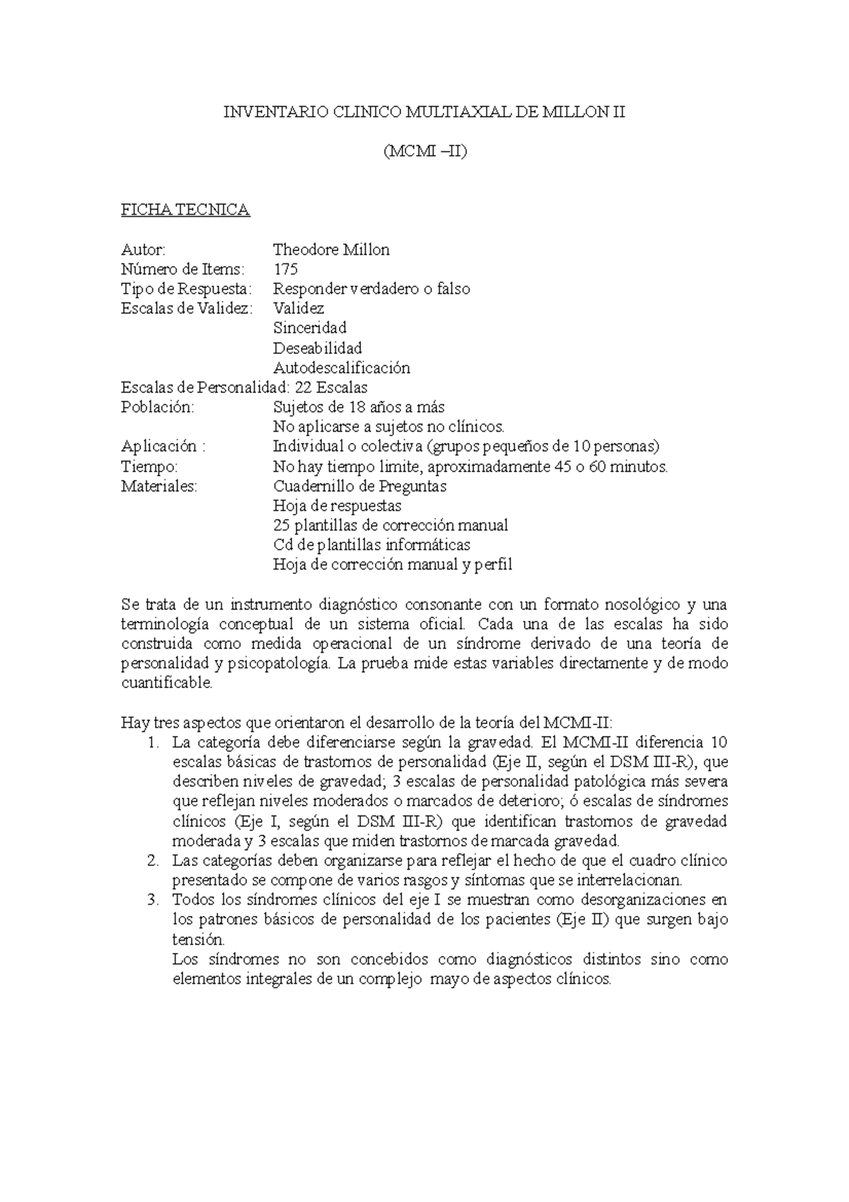 Millonii Fichatecnica INVENTARIO CLINICO MULTIAXIAL DE MILLON II (MCMI II) FICHA TECNICA Millonii Fichatecnica INVENTARIO CLINICO MULTIAXIAL DE MILLON II (MCMI II) FICHA TECNICA