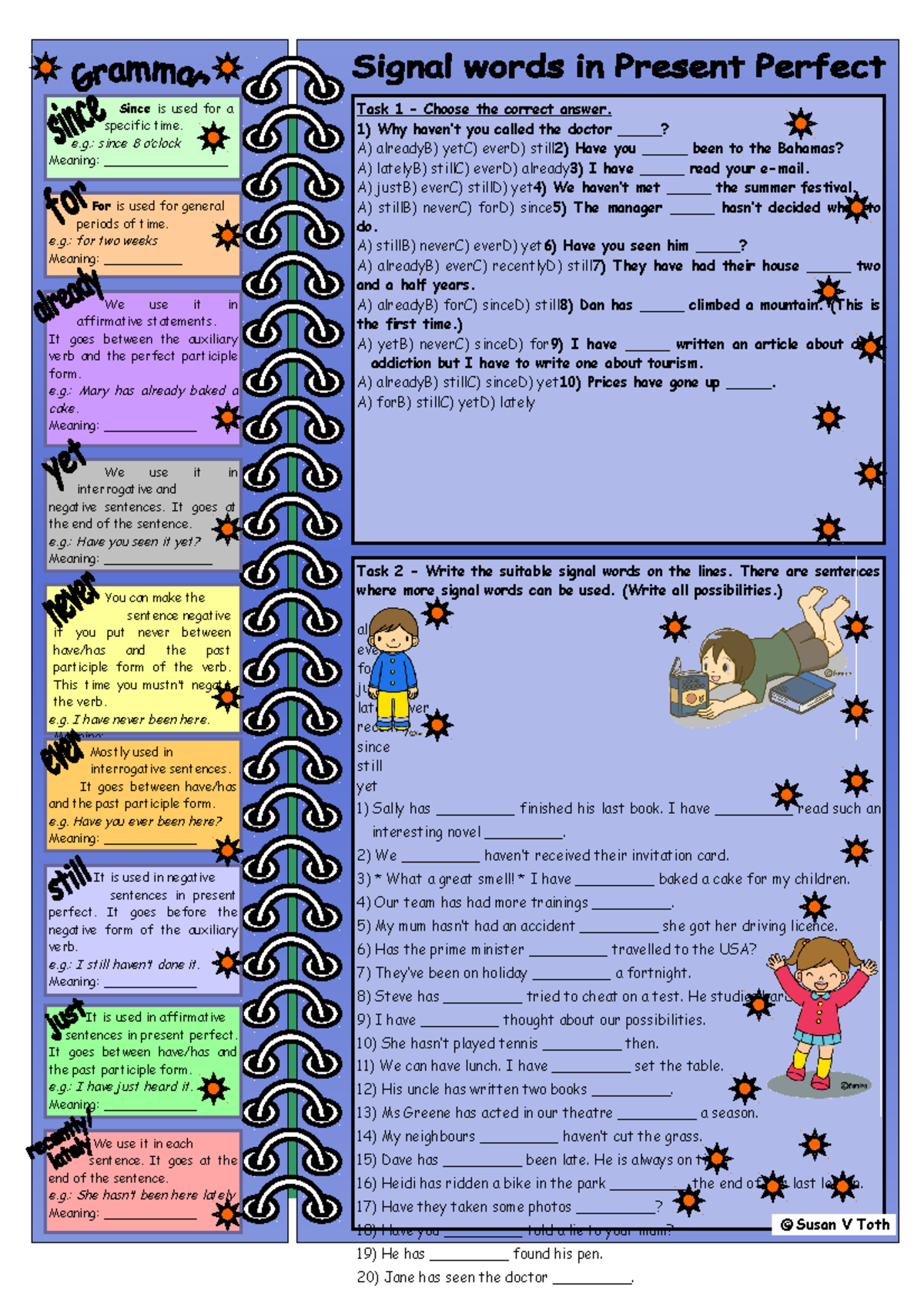 Present perfect 1 - APUNTES MATE - Since is used for a specific time. e ...