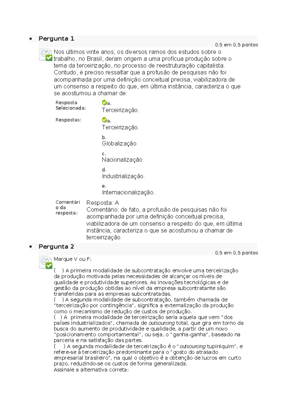 Questionário Unidade II - Estudos Disciplinares - Pergunta 1 0,5 Em 0,5 ...