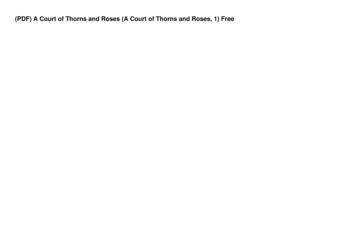 (PDF) A Court of Thorns and Roses (A Court of Thorns and Roses 1) Free