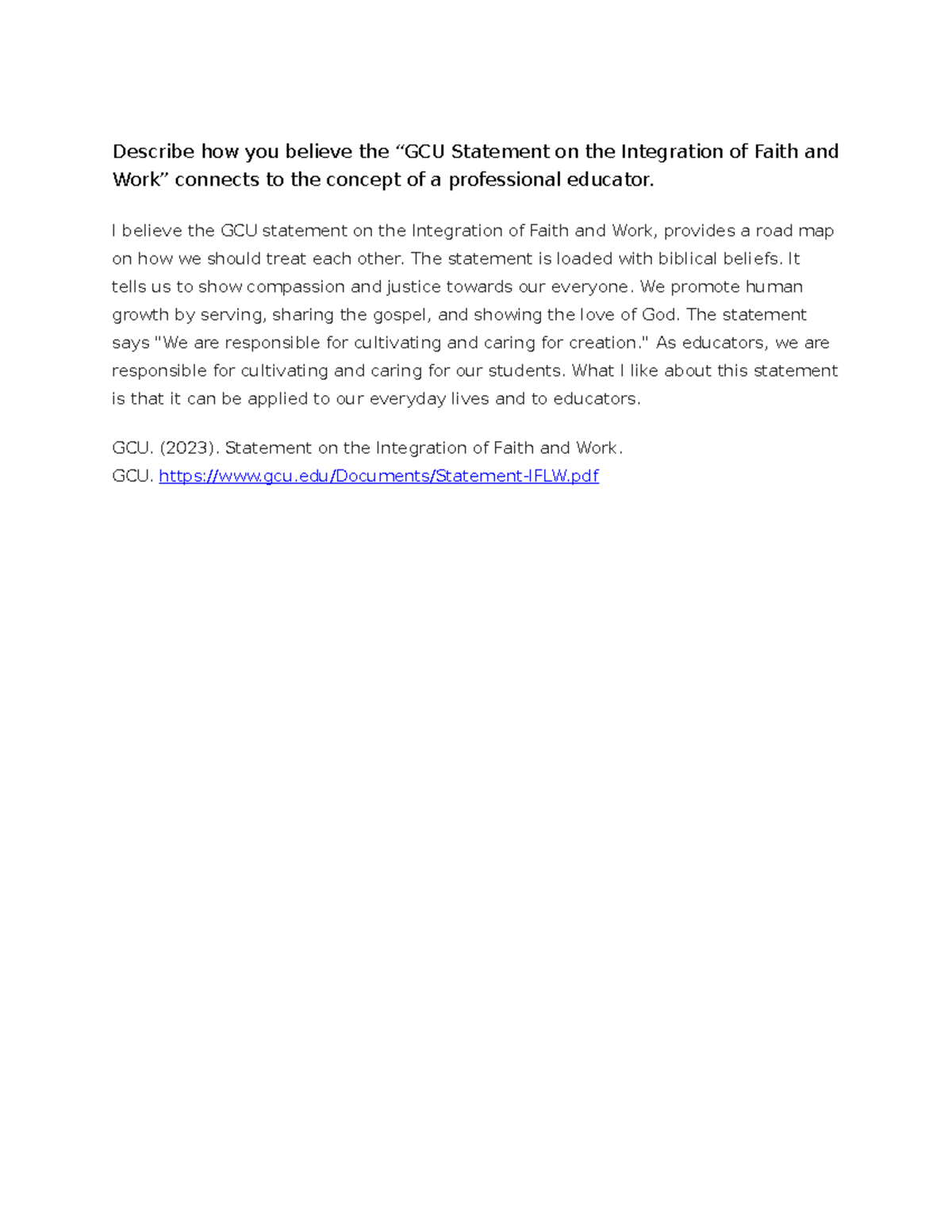 Topic 1 DQ 1 - Describe how you believe the “GCU Statement on the ...
