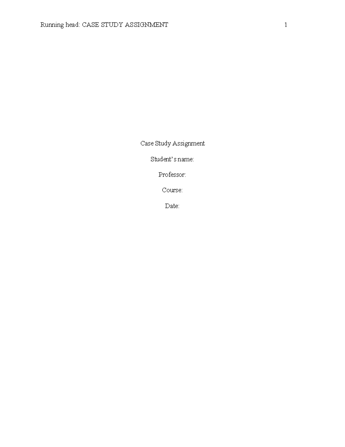 Case Study Assignment - Running head: CASE STUDY ASSIGNMENT 1 Case ...