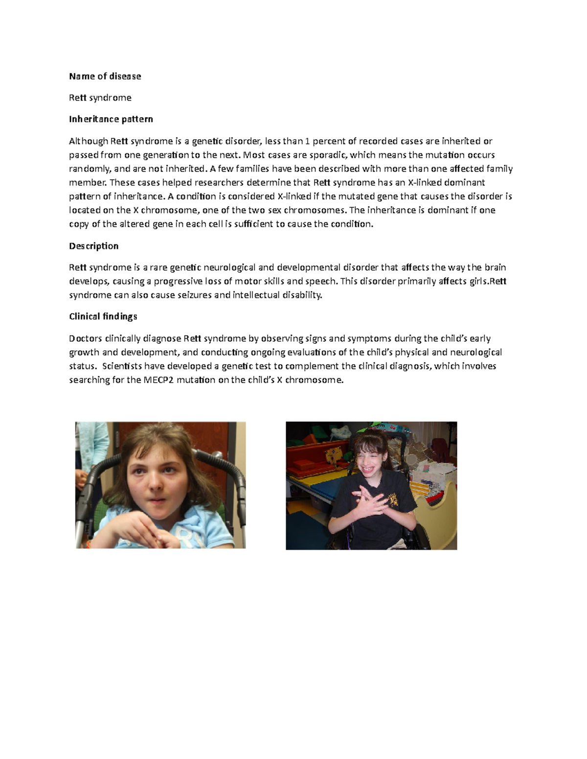 R E T T Syndrome - Name of disease Rett syndrome Inheritance pattern ...