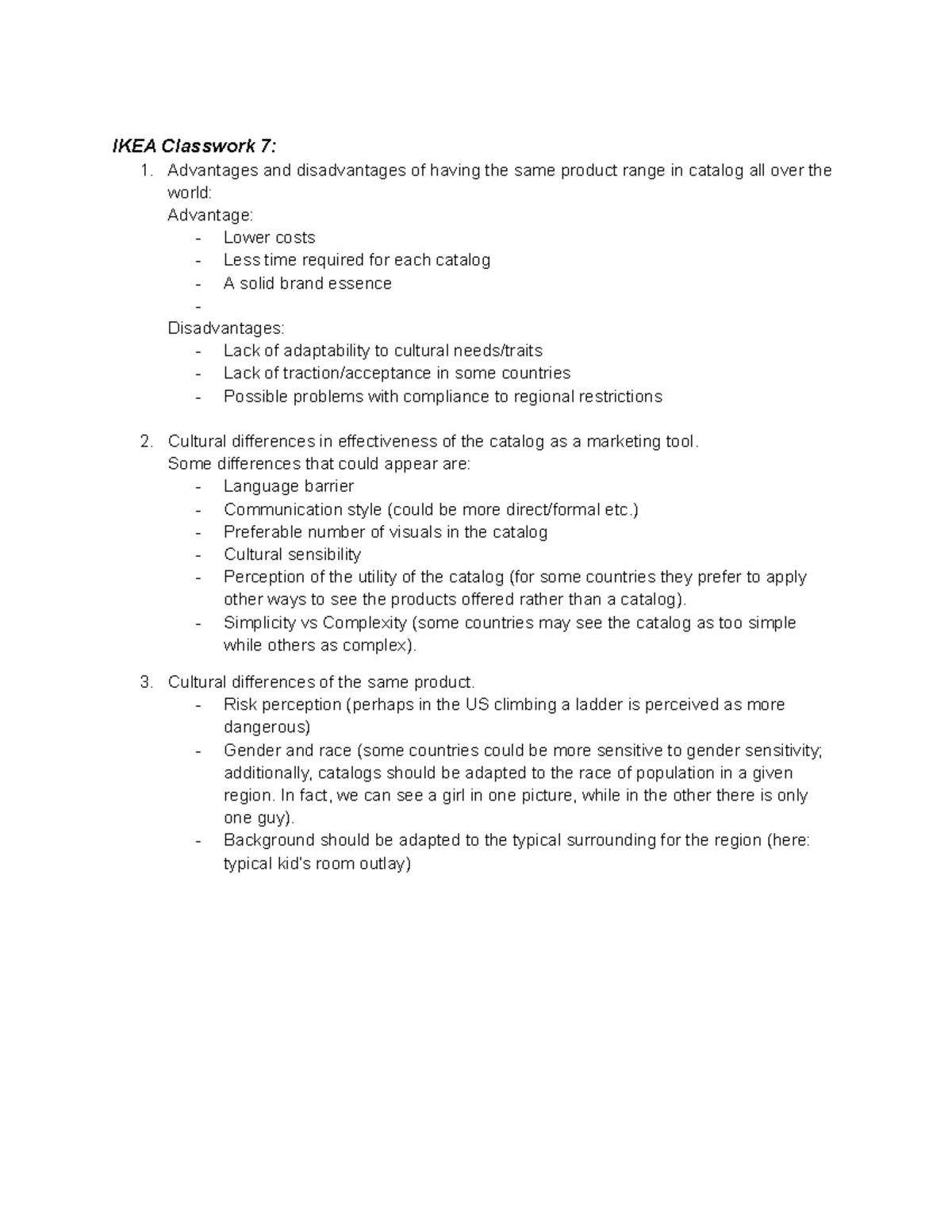 Ikea case Ikea classwork IKEA Classwork 7 1. Advantages and