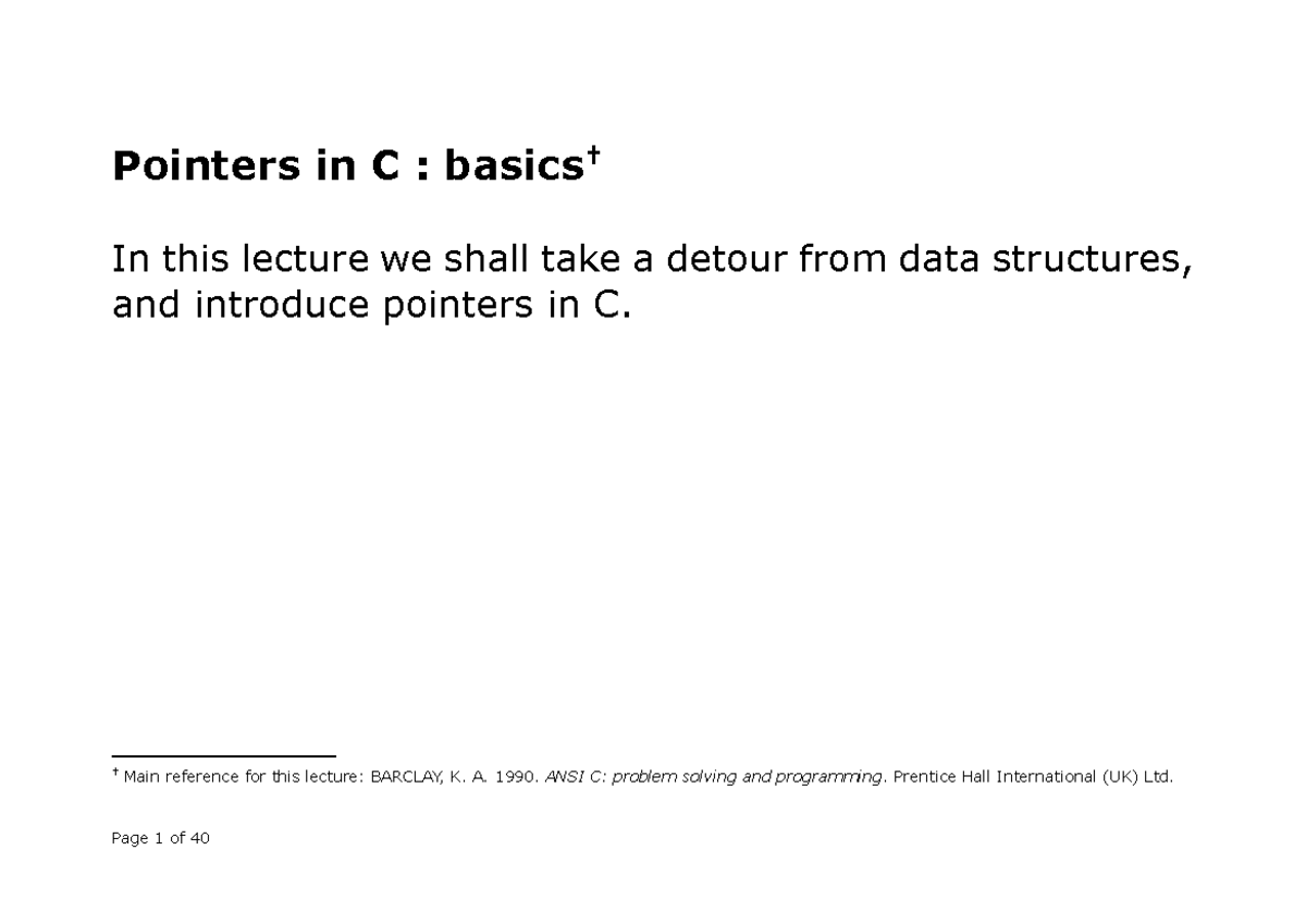 L2 - Lecture notes 2 - Pointers in C : basics† In this lecture we shall ...