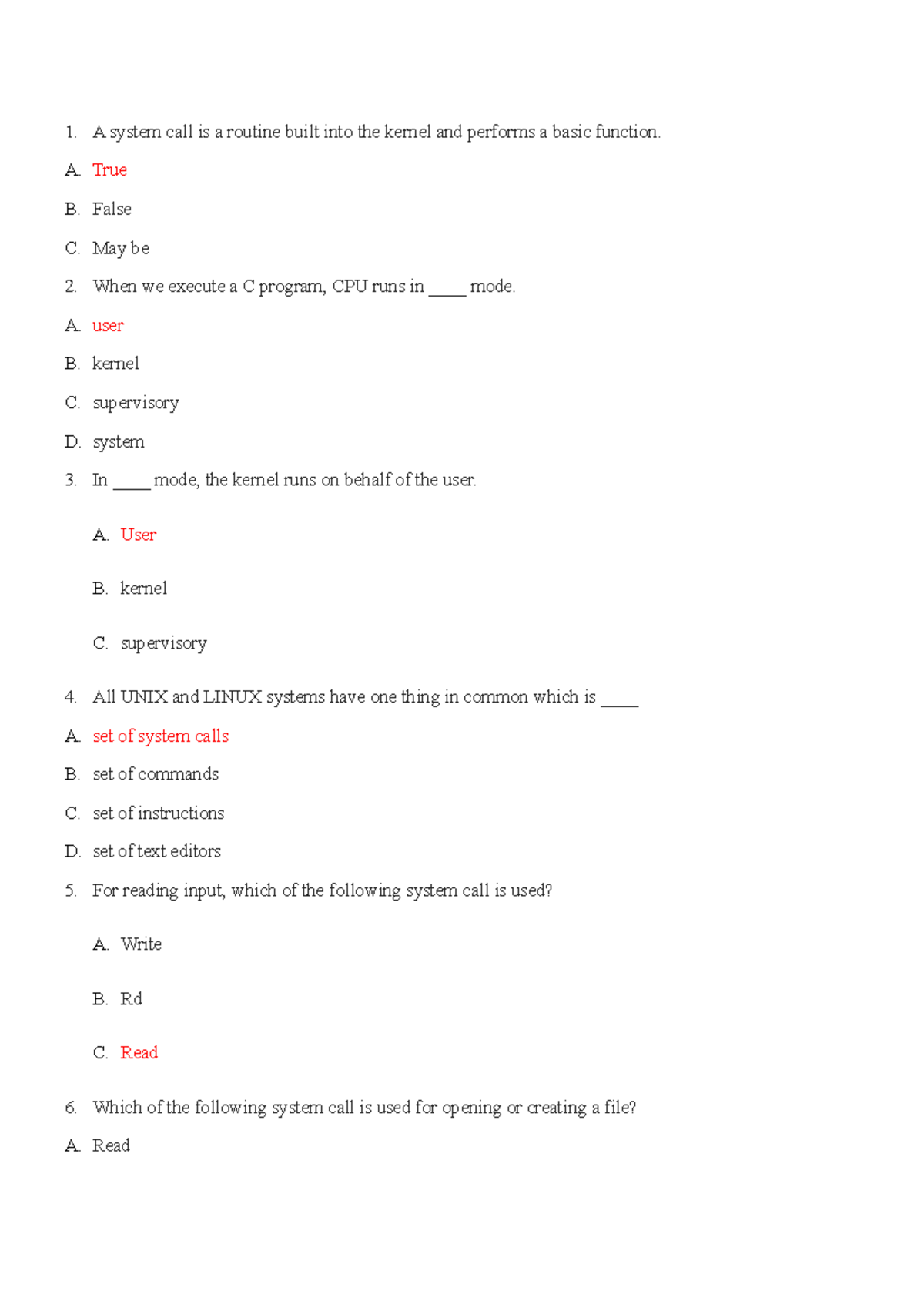 OS LAB programming MCQ A system call is a routine built into the kernel and performs a basic