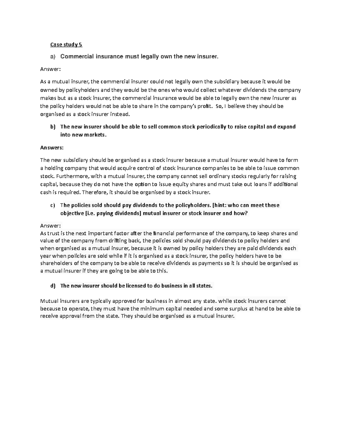 Case study 5 - Answer: As a mutual insurer, the commercial insurer ...