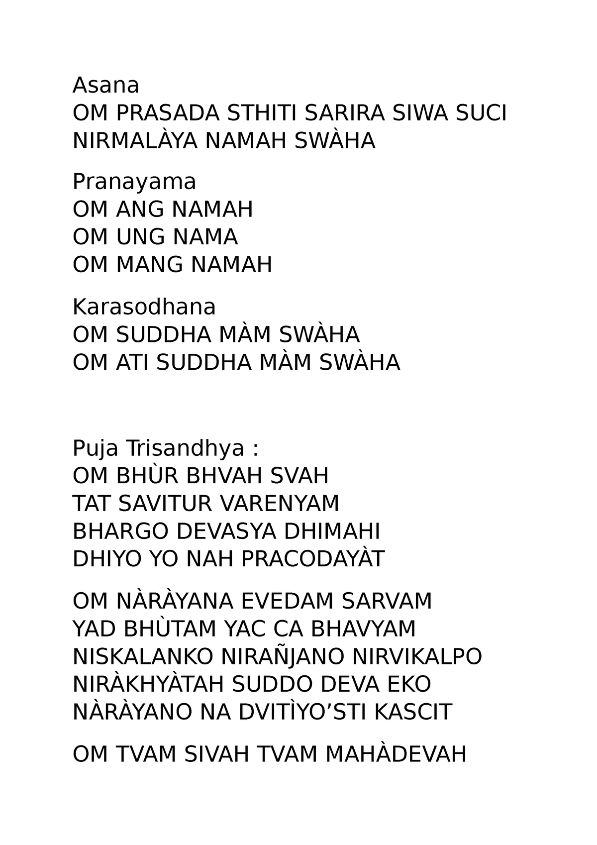 Puja trisandya - Asana OM PRASADA STHITI SARIRA SIWA SUCI NIRMALÀYA ...