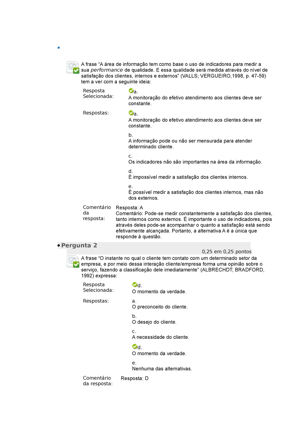 Questionário Unidade IV - A Frase “A área De Informação Tem Como Base O ...