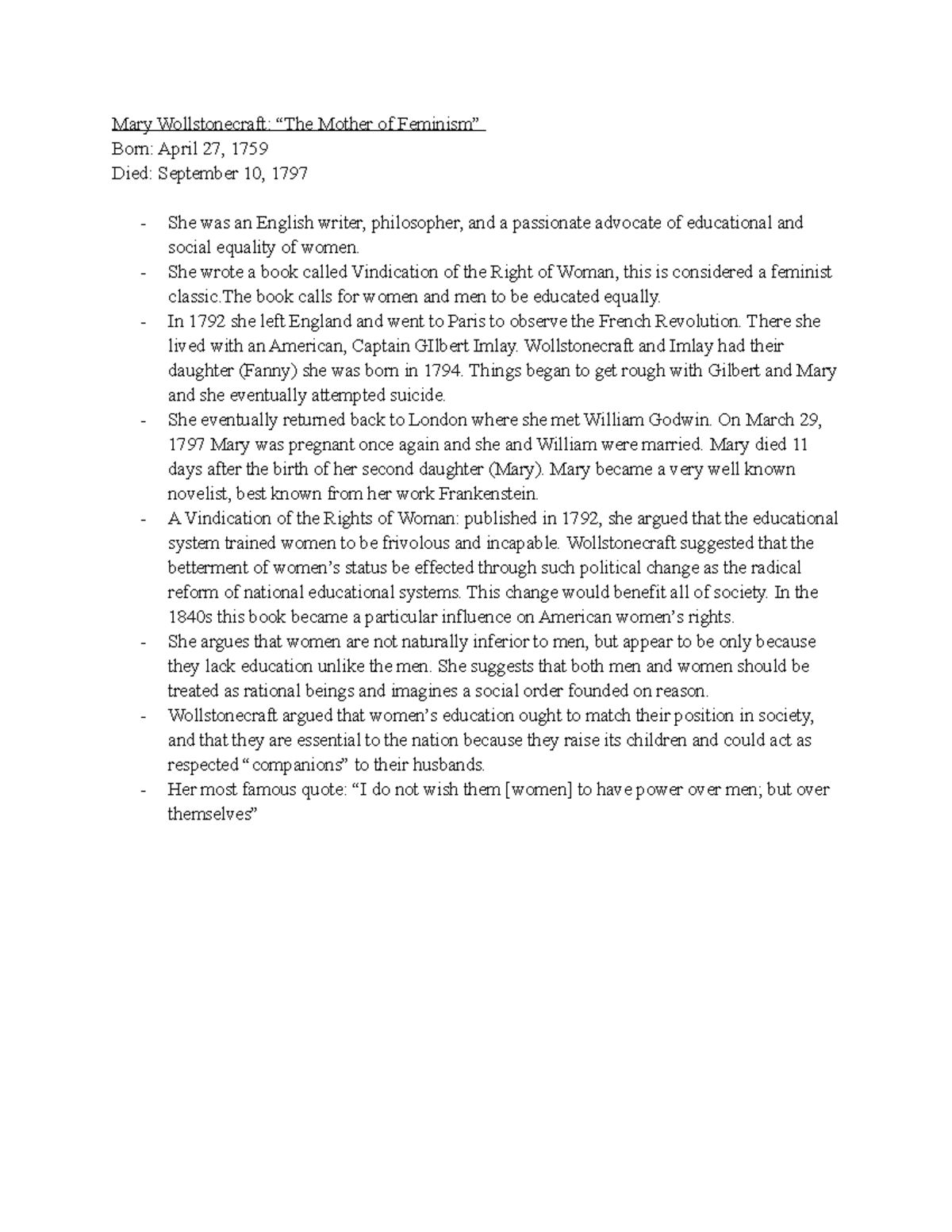 Mary Wollstonecraft “The Mother of Feminism” She wrote a book called