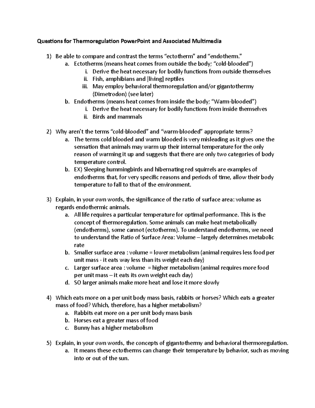 (6) Questions for Thermoregulation ” a. Ectotherms (means heat comes