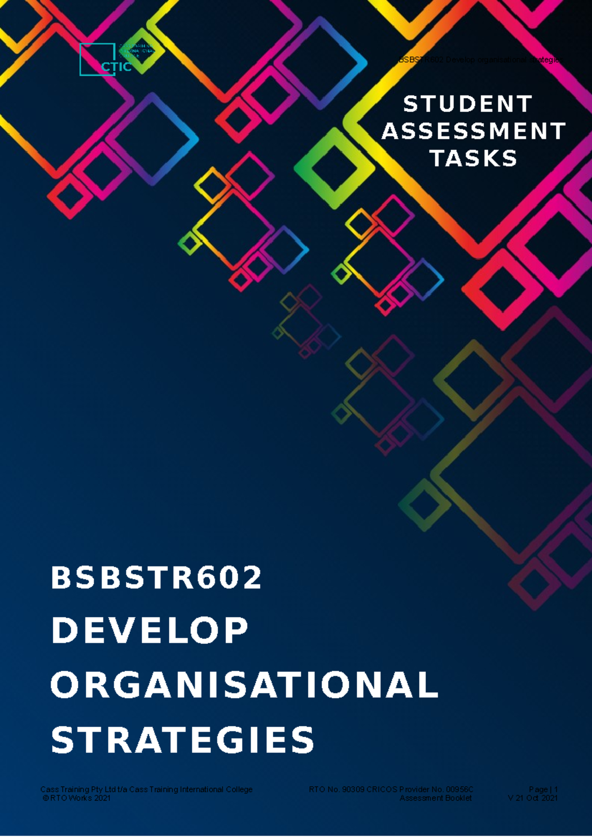 Bsbstr 602 Student Assessment Booklet Oct 2021 - BSBSTR602 Develop ...