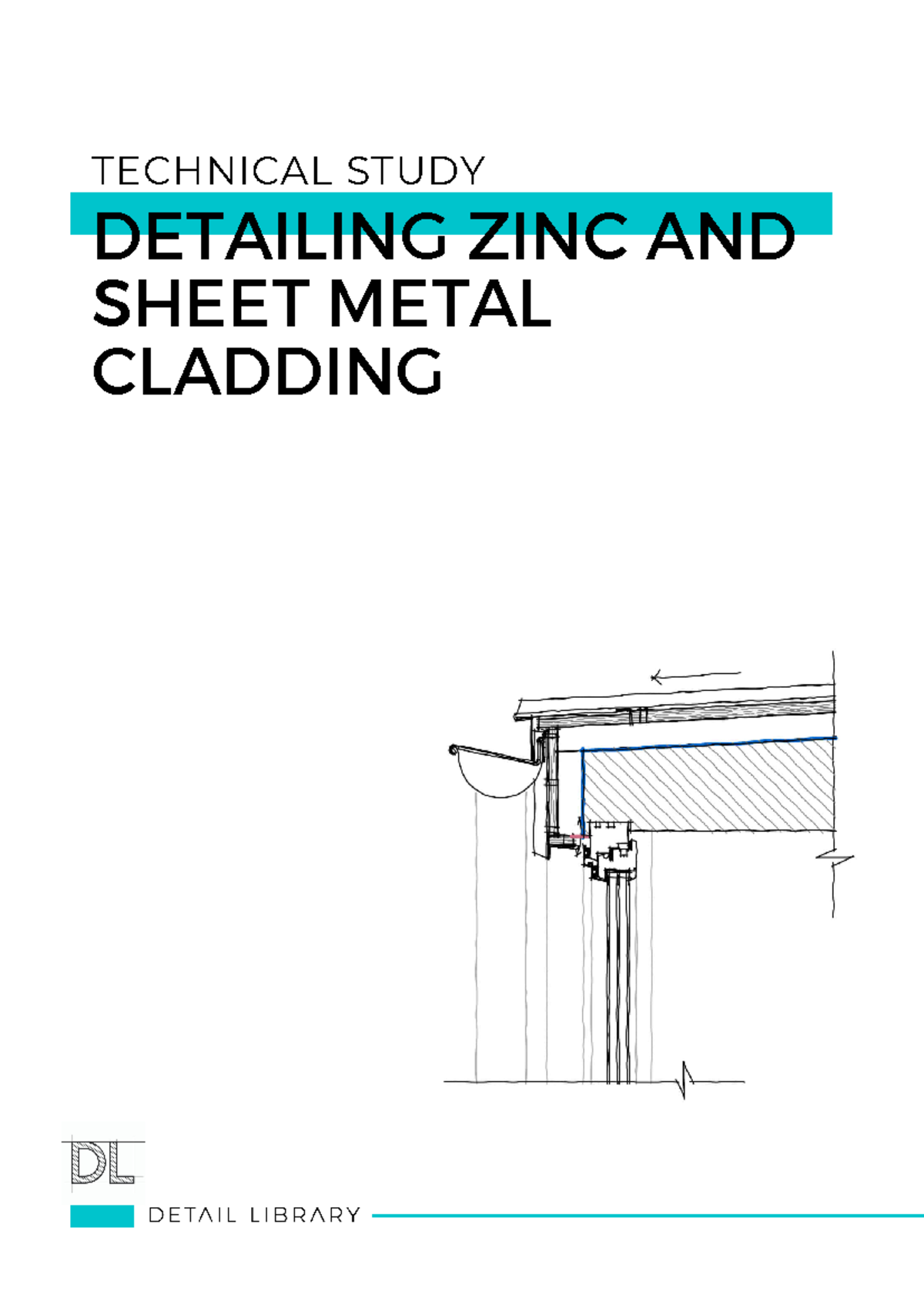 05 Detailing Zinc and Sheet Metal Cladding - DETAILING ZINC AND SHEET ...