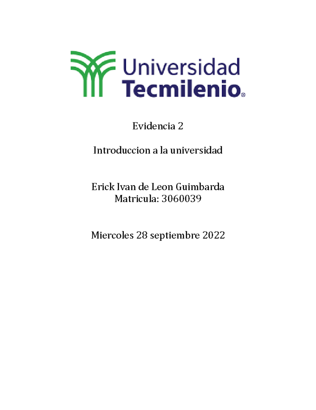 Evidencia 2 tecmilenio - Evidencia 2 Introduccion a la universidad ...