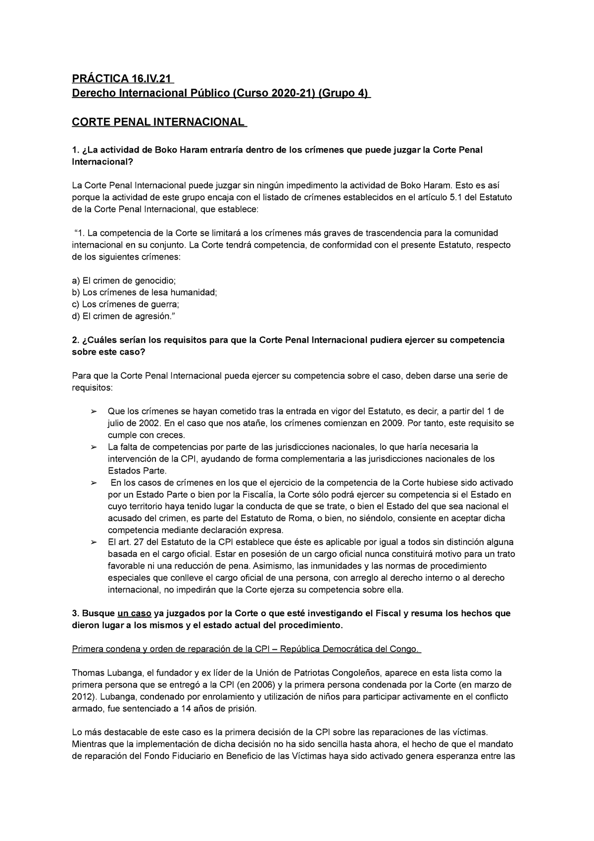 Práctica 16 CORTE PENAL DERECHO INTERNACIONAL PUBLICO - PRÁCTICA 16