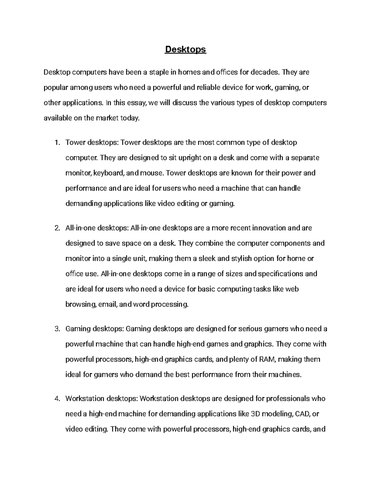 Desktops Desktops Desktop computers have been a staple in homes and
