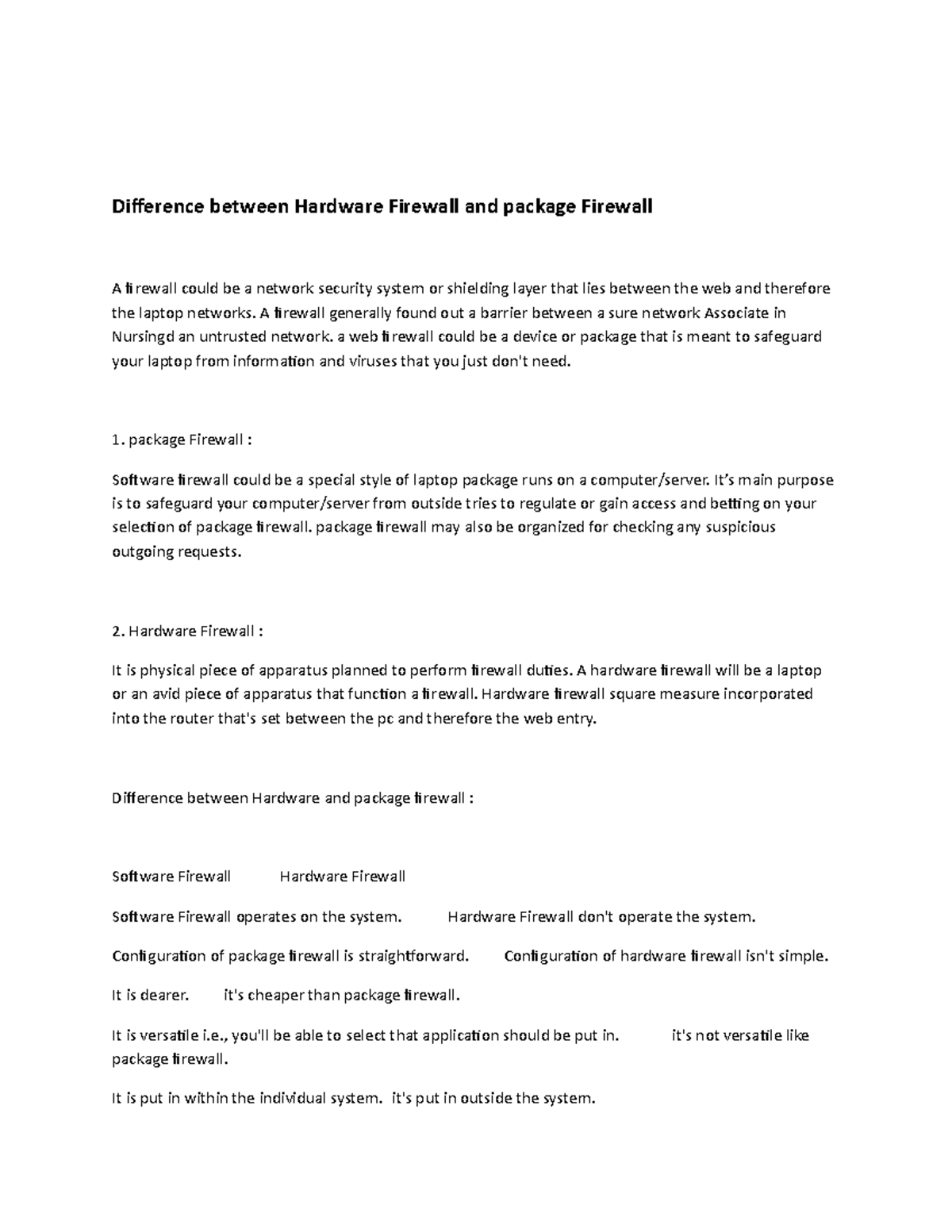 Difference between Hardware Firewall and package Firewall A firewall
