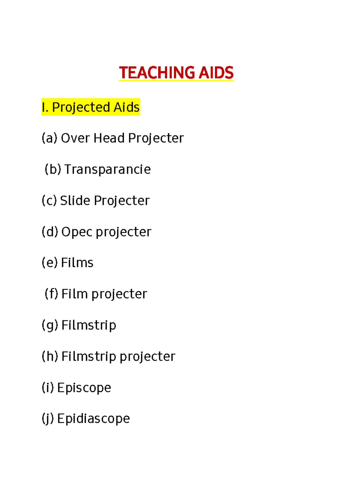 Teaching AIDS TEACHINGAIDS I. Projected Aids (a) Over Head Projecter