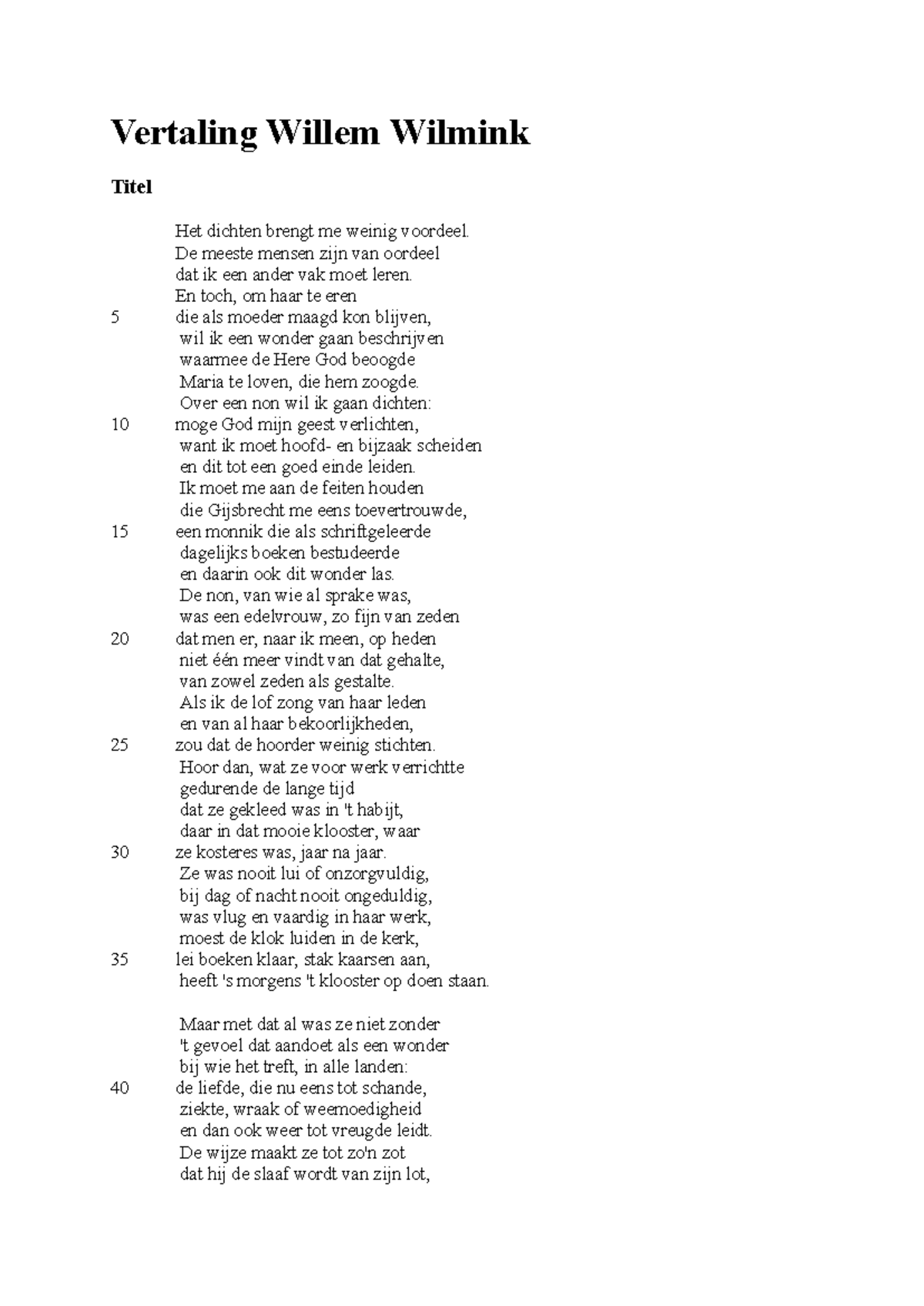 Beatrijs Vertaling Willem Wilmink Titel Het dichten brengt me weinig