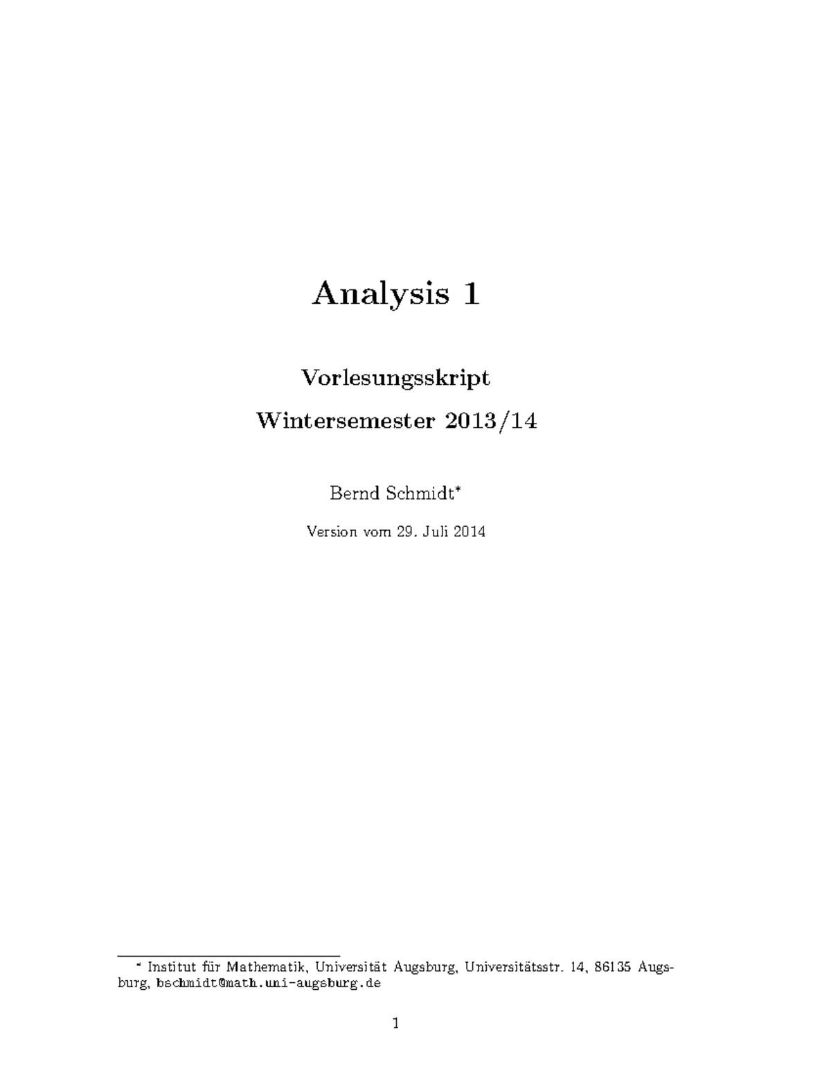 Ana1 - Analysis 1 Vorlesungsskript Wintersemester 2013/ Bernd Schmidt∗ ...