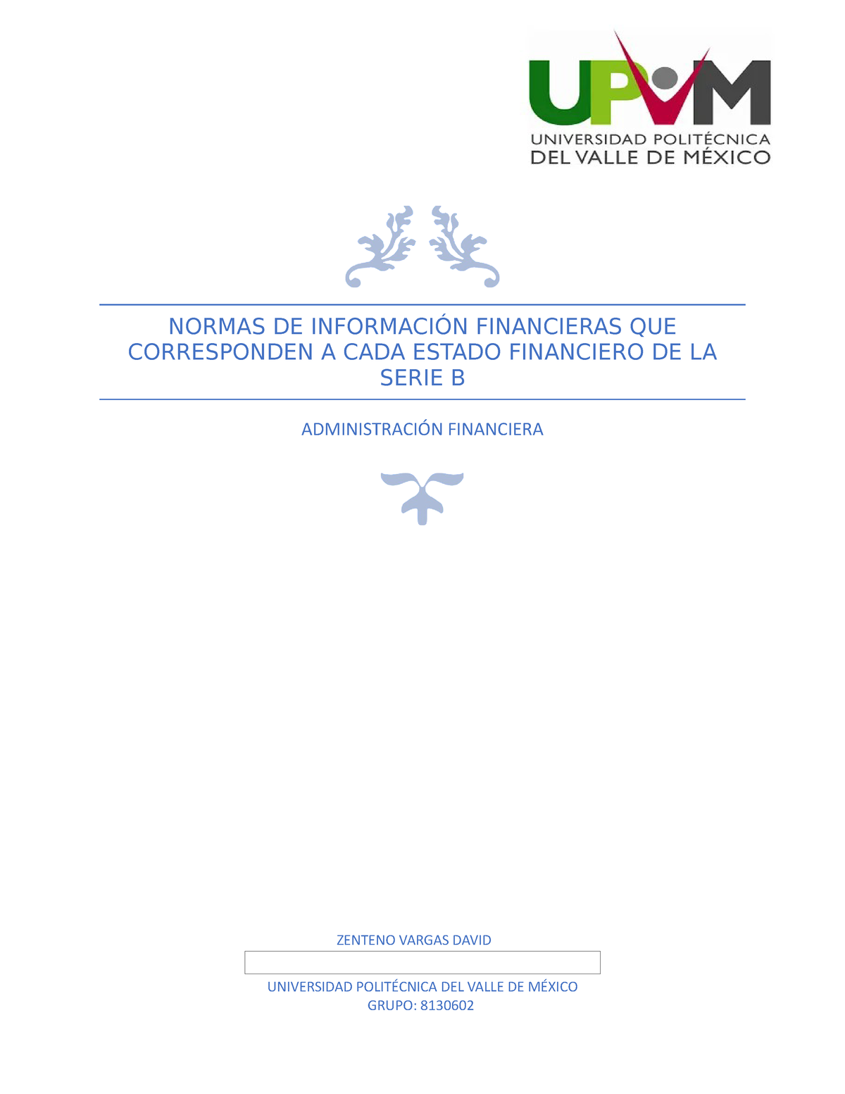 Normas DE Información Financieras QUE Corresponden A CADA Estado ...